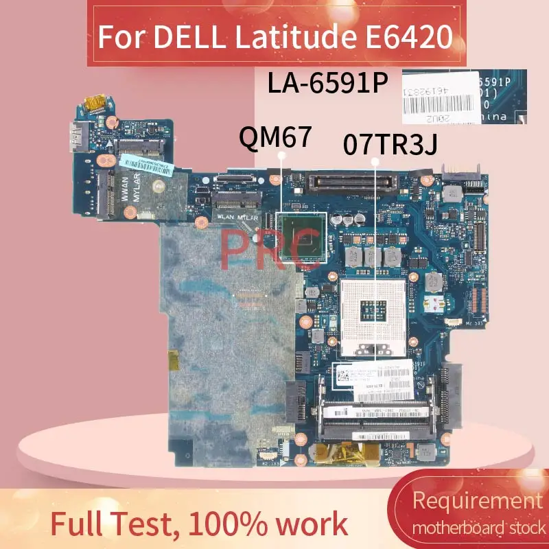 07tr3j para Dell Latitude Computador Portátil Placa-mãe La-6591p Qm67 Ddr3 Notebook Mainboard Cn-07tr3j E6420