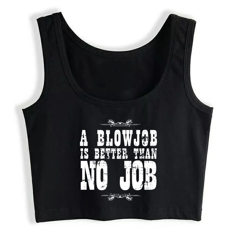 

Crop Top Women A Blowjob Is Better Than No Job Vintage Schniblow Gothic Harajuku Grunge Emo Tank Top Female Clothes