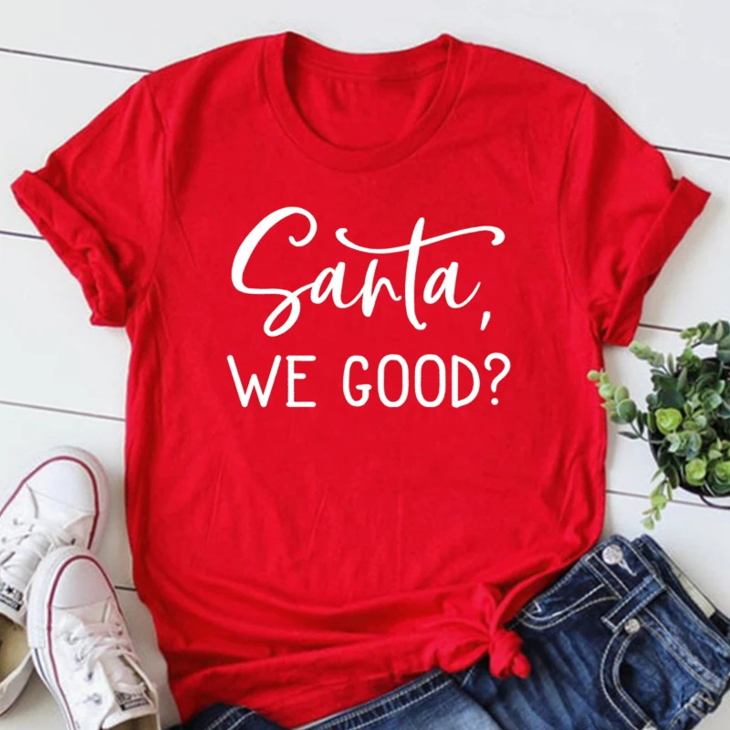 

Рубашка «Санта We Good», футболка «Санта», забавная Рождественская одежда, Женская озорная или милая, уважаемый Санта, я попробовал топы, футбо...