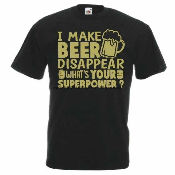 Я заставляю пиво исчезнуть Whats Your Superpower T Shirt Small 5XL|Мужские футболки| |