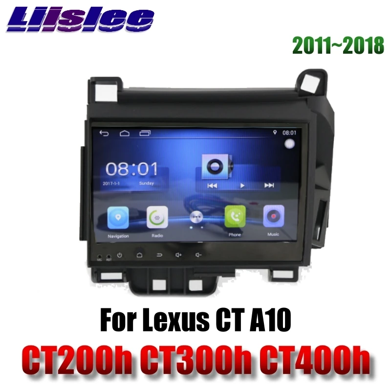 Для Lexus CT A10 CT200h CT300h CT400h 2011 ~ 2018 Liislee автомобильный мультимедийный плеер NAVI Стерео