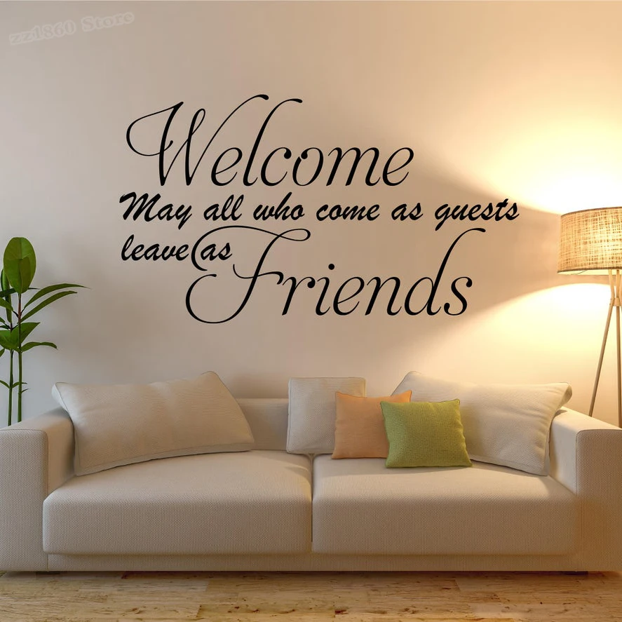 

Виниловая наклейка для стены "Welcome May All Who Come As Guests Leave As Friends"