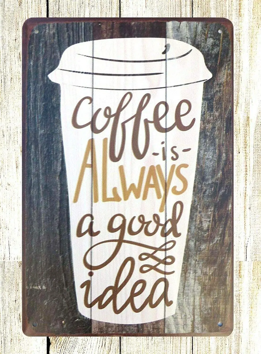 

Eeypy Tin Sign Vintage Funny Home Kitchen Wall Art Coffee is Always A Good Idea