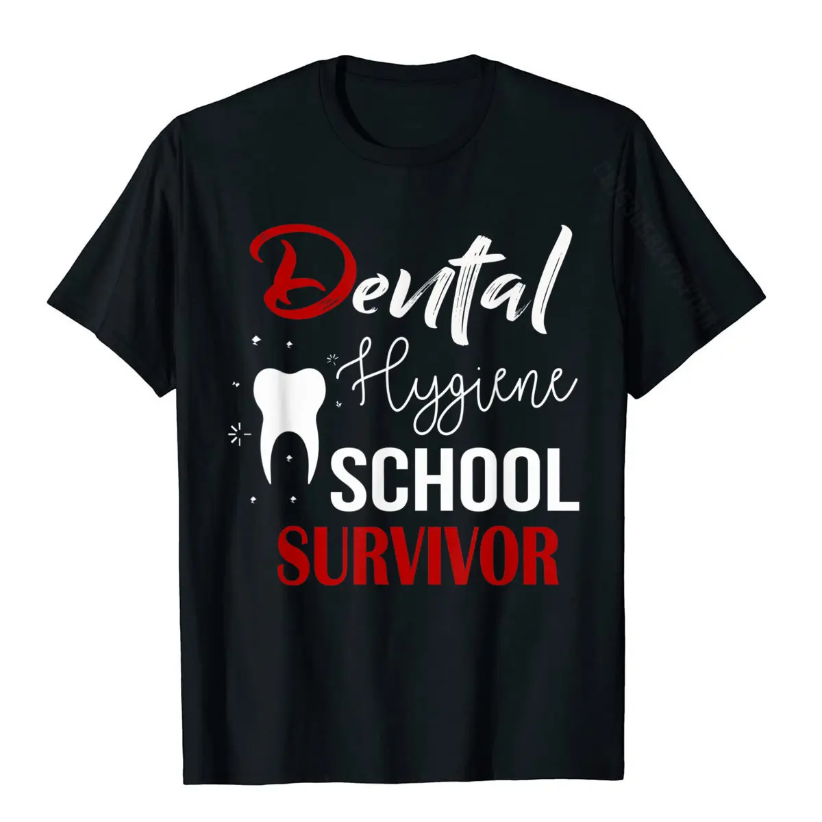 Funny Dental Hygienist Gifts T Shirt Hygiene School Survivor Funny T Shirts Special Cotton Men's Tops Shirt Summer