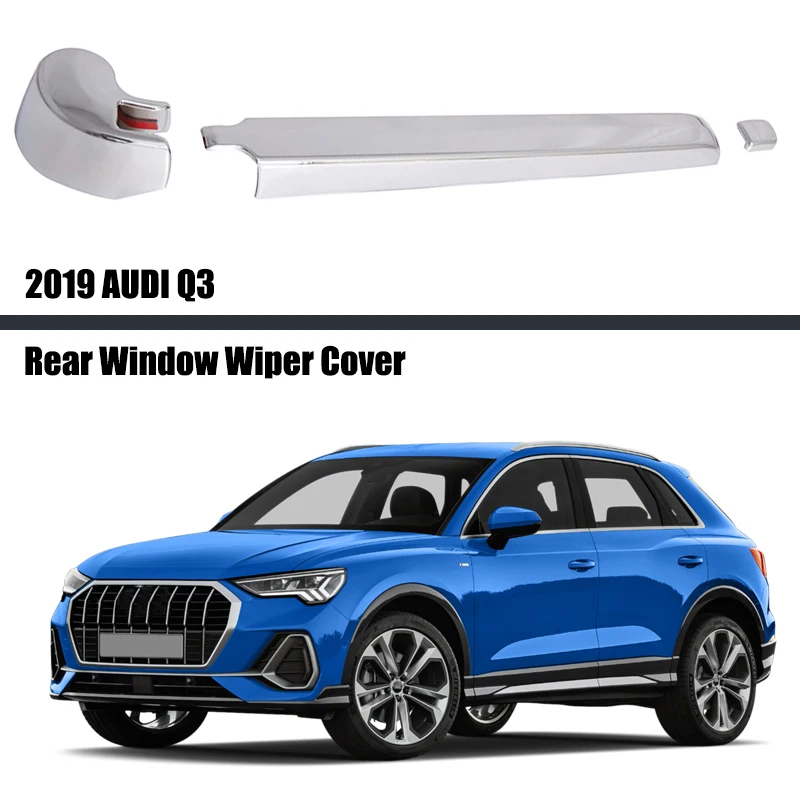 

For AUDI Q3 2019 2020 2021 Windshield Windscreen Wiper Blade Arm Set Rear Windscreen Window Wiper Cover Car Decoration