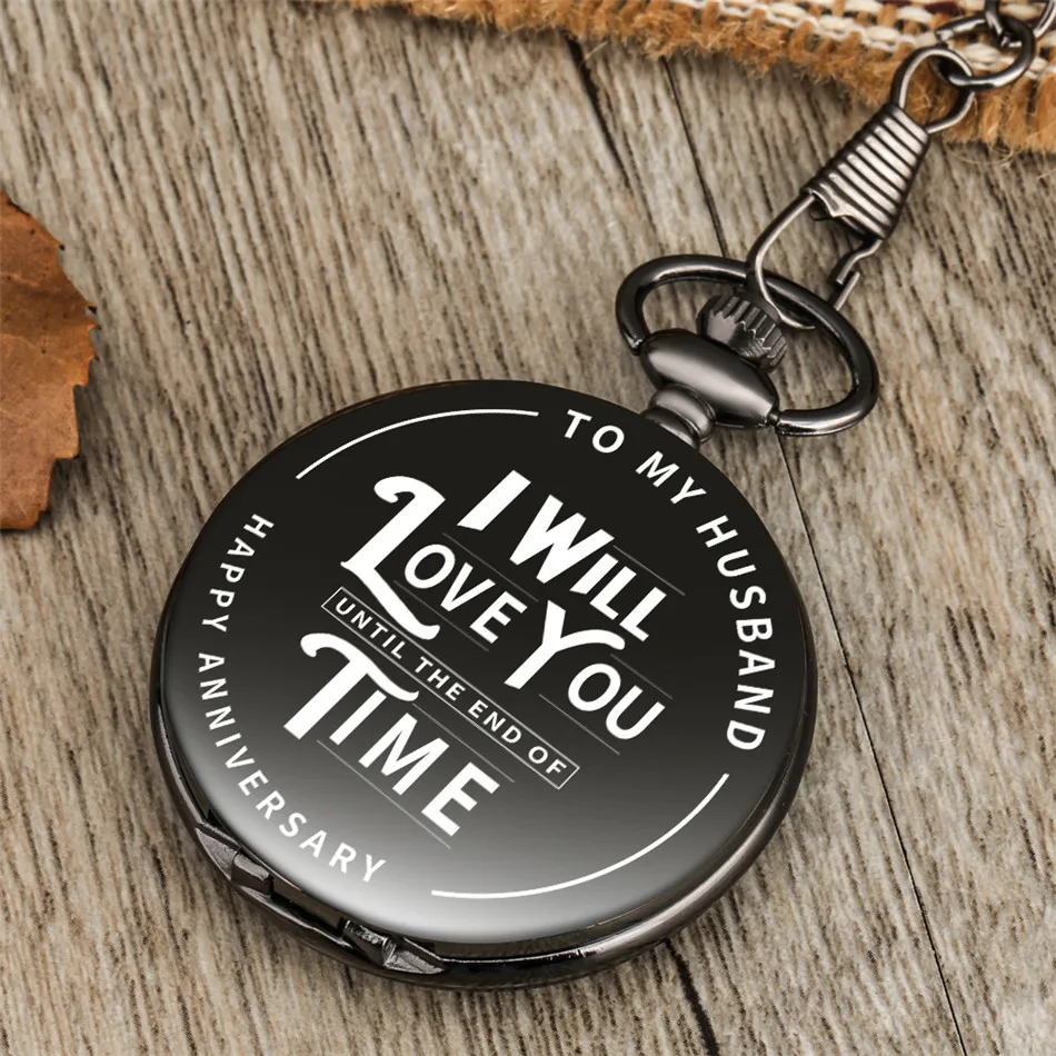 To My Husband Happy Anniversary I Will Love You Until the End of Time Unique Quartz Pocket Watch Antique Pendant Clock Gift | Наручные