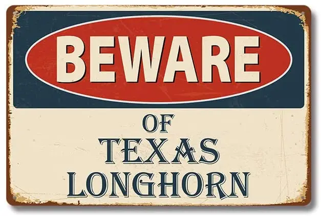 

Retro Metal Tin Sign Beware of Texas Longhorn ! for Shop/Home/Farm/Cafe/Garage/Wall Decor,Best Gift Decor Design 8x12 Inch