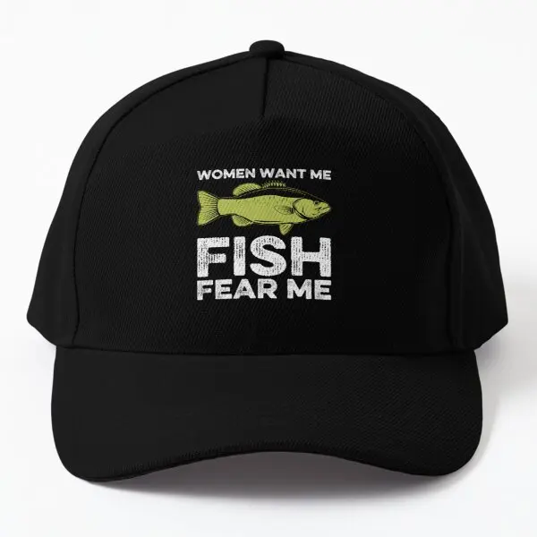 Women Want Me Fish Fear Me Fishing  Baseball Cap Hat Hip Hop Bonnet  Women Sun Solid Color Printed Outdoor Fish Spring  Casual