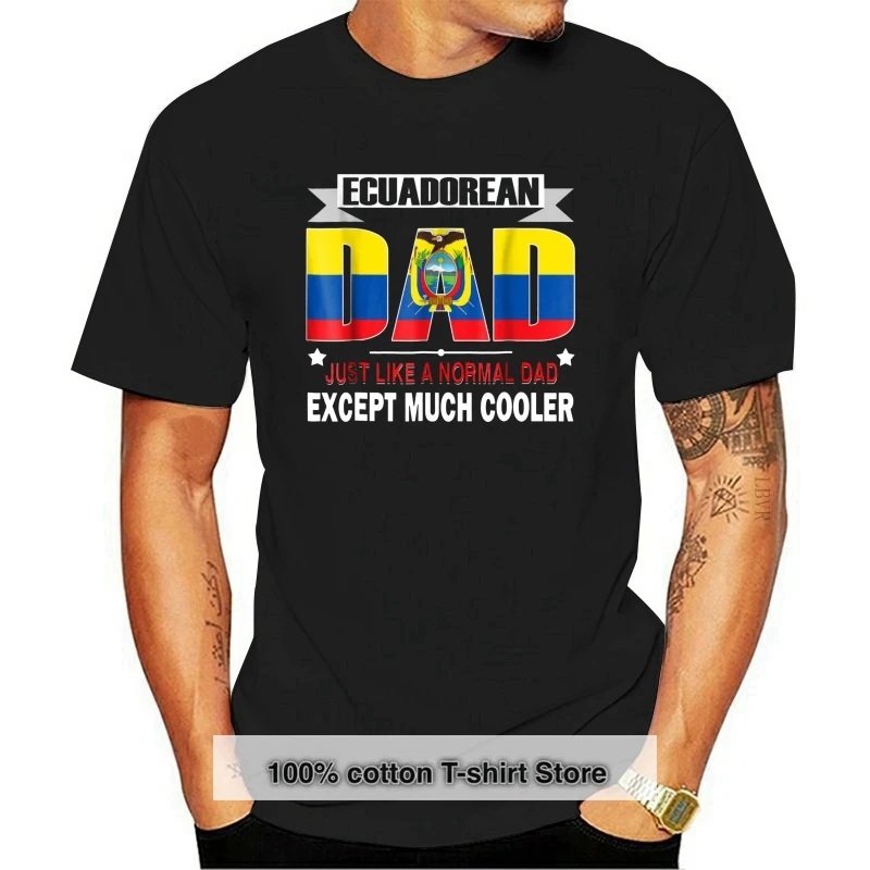 

New Fashion Men Men'S T Shirt Cotton Men Short Sleeve Tee Shirts Ecuadorean Dad Is Much Cooler Father'S Day T-Shirt Flag Tshirts