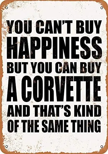 

You Can't Buy Happiness But You Can Buy a Corvette Metal Tin Sign 12 X 8 Inches Retro Vintage Decor