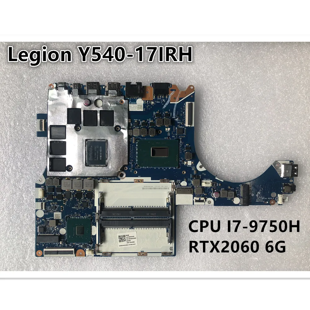 

Original laptop Lenovo Legion Y540-17IRH Motherboard FY710/FY714 NM-C531 CPU I7-9750H GPU RTX2060 6G FRU 5B20S42480 5B20S42481