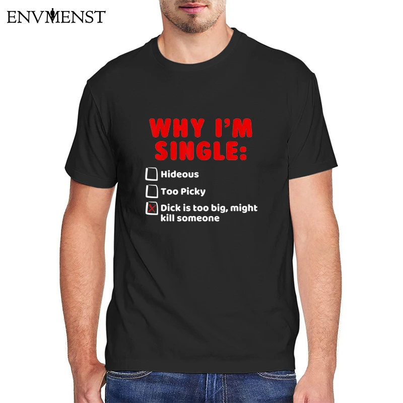 

Забавная Мужская рубашка Why I'm Single ahous, Мужская одежда, топы с коротким рукавом, футболки, хлопковые футболки, забавные подарки, Повседневная ...