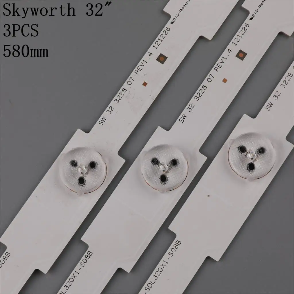 FOR Skyworth 32E350E 32E320W 32E306C SW323228 07 LBUA-SDL320X1-S08B SW 32 3228 07 REV1.4 580MM TV Strips  1Set =3Pcs
