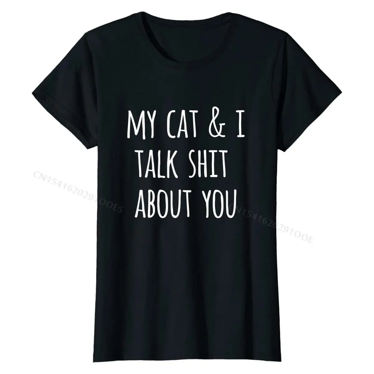 Womens Funny Cat Lovers Gift My Cat and I Talk Shit About You T-Shirt Street T Shirt for Men Top T-shirts Birthday Special