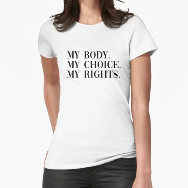 

My Body My Choice My Rights T-Shirt Print Top