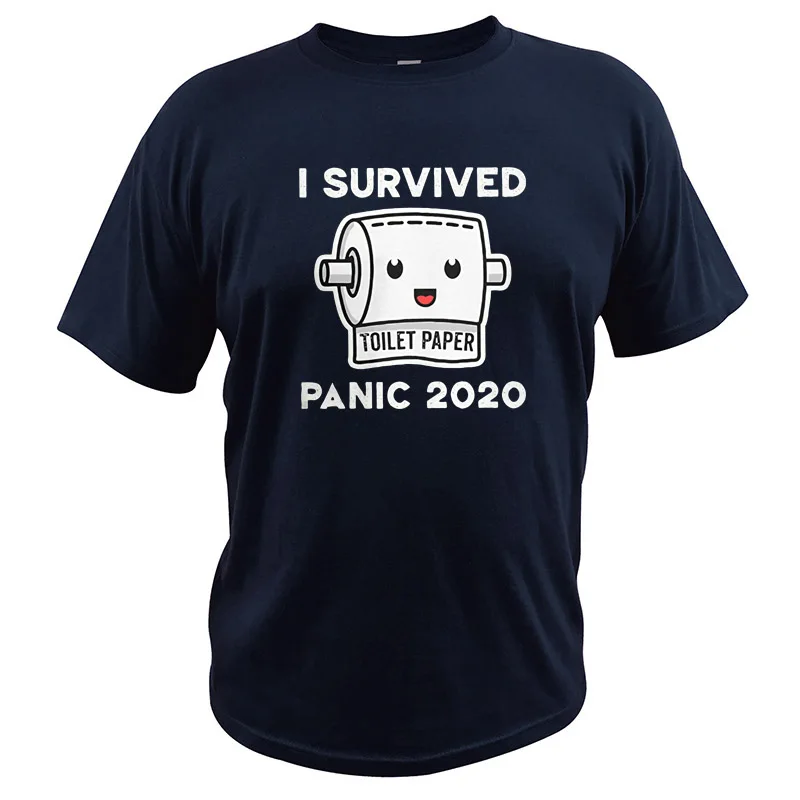 

Toilet Paper Men TShirt Shortage Flu Panic 2020 I Survived Funny Novelty T Shirt Pure Cotton Breathable Tee Tops