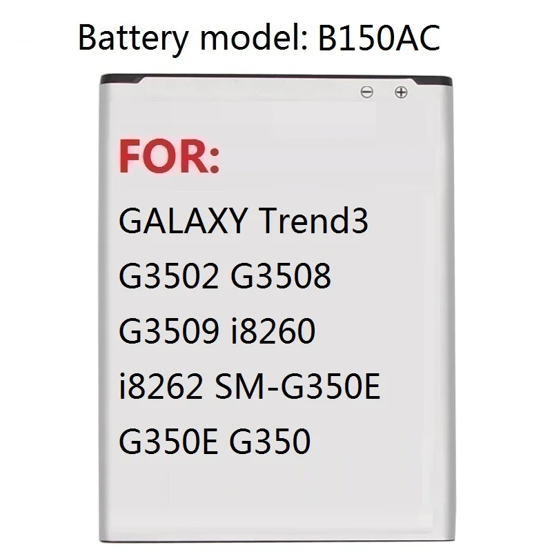 

Phone Battery B150AE B150AC For Samsung GALAXY Trend3 G3502 G3508 G3509 i8260 i8262 SM-G350E G350E G350 1800mAh