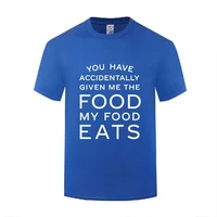 funny you have accidentally given me food my food eats cotton t shirt vintage men o neck summer short sleeve tshirt clothes