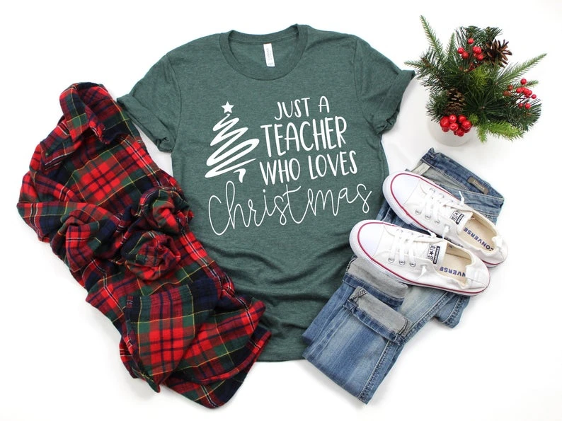 

Teacher Christmas Shirt Just A Teacher Who Loves Christmas Santa's Favorite Teacher Christmas Shirts For Teachers Teacher O259