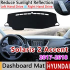 Для Hyundai Solaris 2 Accent 2017 2018 HC Противоскользящий коврик для приборной панели коврик для защиты от солнца Dashmat защитный ковер аксессуары накидка