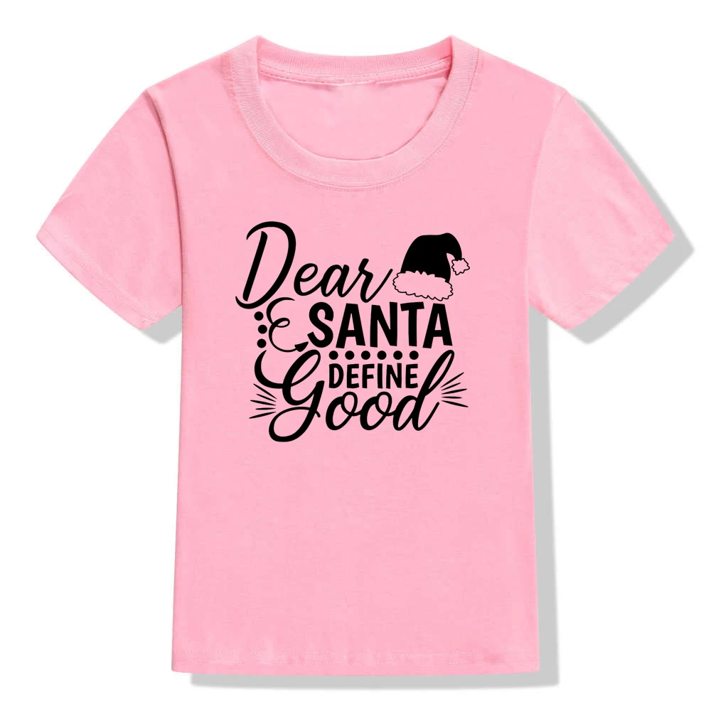 Dear Santas/детская Рождественская футболка с надписью «Dear Santas Define Good» футболка для мальчиков и девочек праздничная одежда Забавные футболки, Прямая поставка, модная одежда