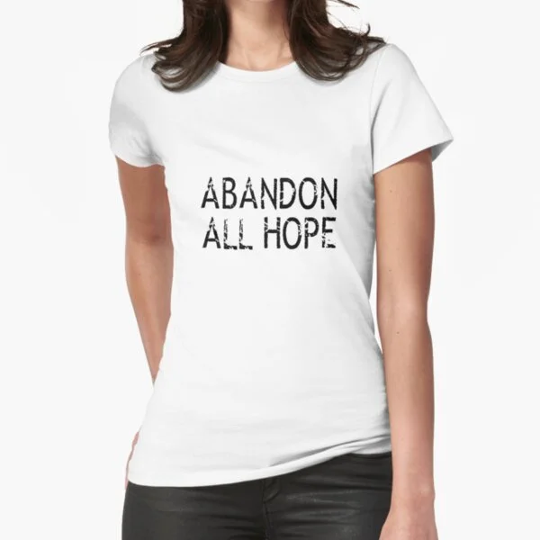 

Abandon All Hope T-Shirt Print Top