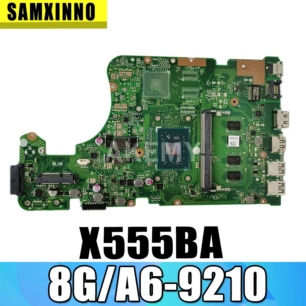 

Новый X555BA 8G/A6-9210 материнская плата для ноутбука Asus X555Q A555Q X555QG X555BP X555QA лаптоп системная плата Материнская плата 90NB0D20-R00010