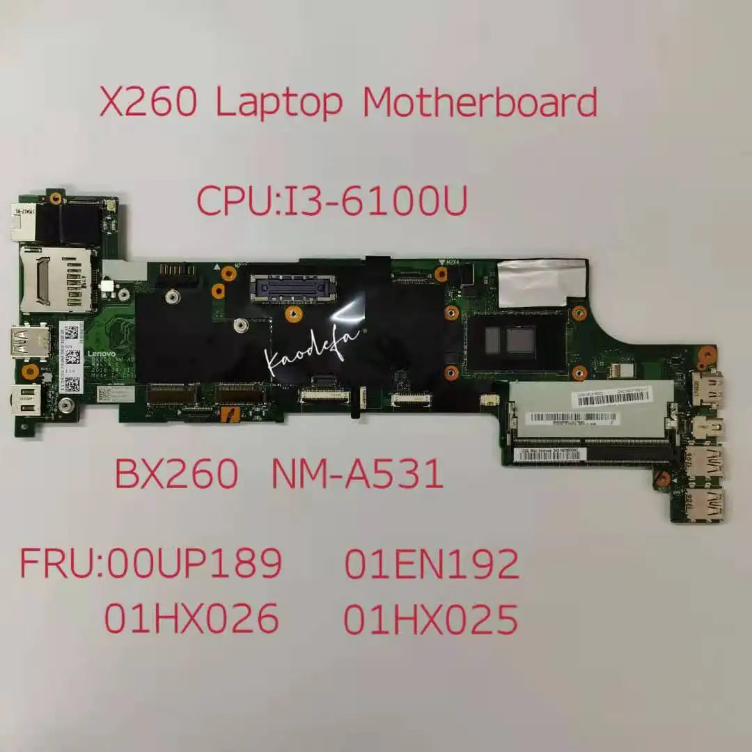 BX260 NM-A531 for Lenovo ThinkPad X260 Notebook Motherboard CPU i3 6100U  FRU:00UP189 01EN192 01HX026 01HX025 100% test work