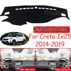 Противоскользящий коврик для приборной панели для Hyundai Creta Ix25 2014 2015 2016 2017 2018 2019