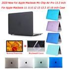 Матовый Прозрачный чехол для Apple Macbook M1 Chip Air Pro 2021, 11, 12, 13, 15, 16 дюймов, сенсорная панель для Macbook new Air13 A2179 A2337, 13,3