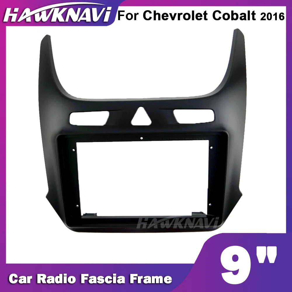 

Hawknavi 9 Inch 2 Din Car Radio Frame For Chevrolet Cobalt 2016 Automotive Audio Fascia Dash Panel Installation Accessories