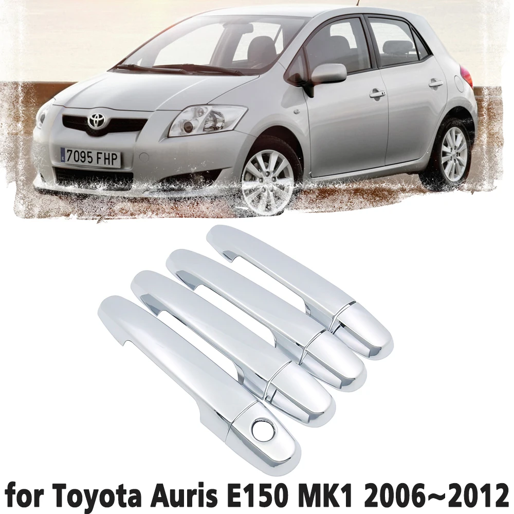 Luxury chrome door handle cover trim protection cover for Toyota Auris E150 MK1 2006~2012 Car accessory sticker 2007 2008 2009