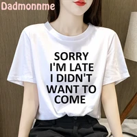new sorry im late i didnt want to come print goth clothing white women t shirt aesthetics graphic white short sleeve polyester