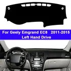 Чехол для приборной панели автомобиля, коврик для приборной панели, накидка для Geely Emgrand EC8 2011 2012 2013 2014 2015, защита от солнца для центральной консоли