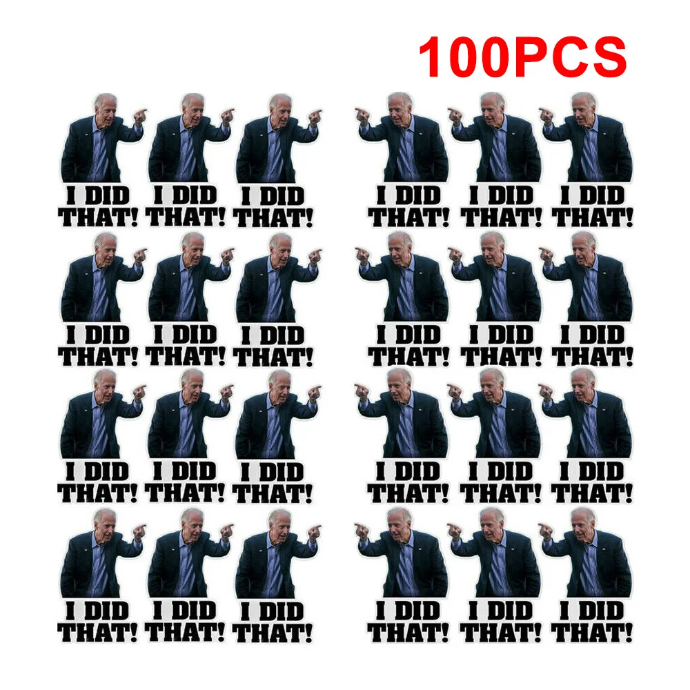 

100pcs I Did That Car Stickers Waterproof Joe Biden Funny Stickers DIY Reflective Decals Poster Cars Laptop Fuel Tank Decoration