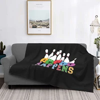 bowler gift split happens funny bowling gift bowling ball and bowling pins best selling room household flannel blanket bowling