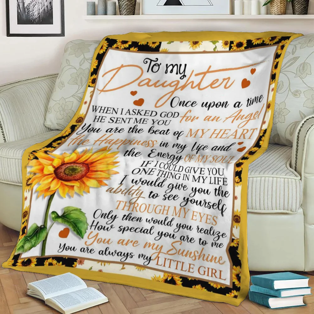 

Gift To My Daughter Fleece Throw Blanket You Are My Sunshine Winter Warm Text Letter from dad Fashionable Sherpa Bedspread Style