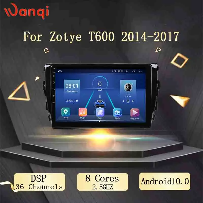 Автомобильный DVD GPS DSP AHD мультимедийный плеер Wanqi Android 10 0 2 + 32 ГБ для Zotye T600 2014 2015 2016