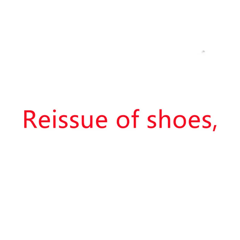 

Reissue of shoes,