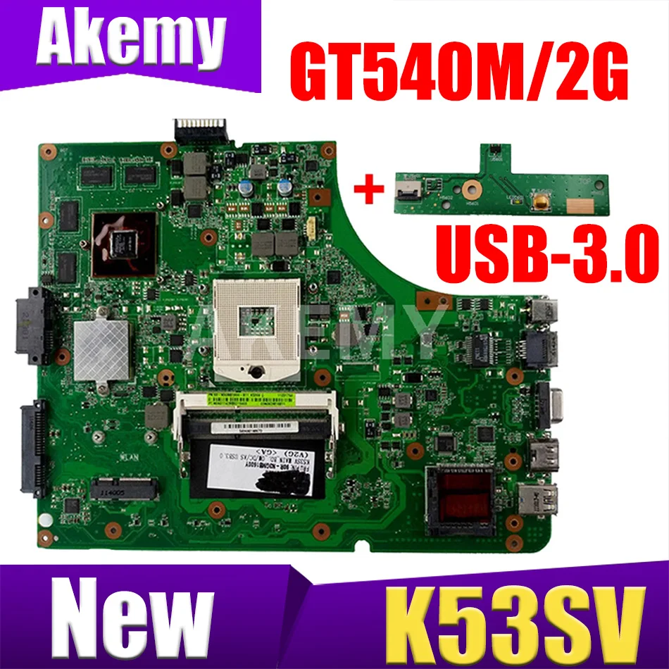 Akemy NEW MB K53SV материнская плата W / GT540M 2GB GPU USB 3.0 для ASUS K53SC X53S K53SM K53SJ P53Sj