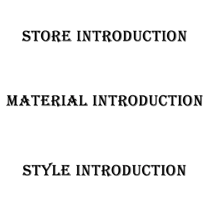 

Store introduction Material introduction Product introduction