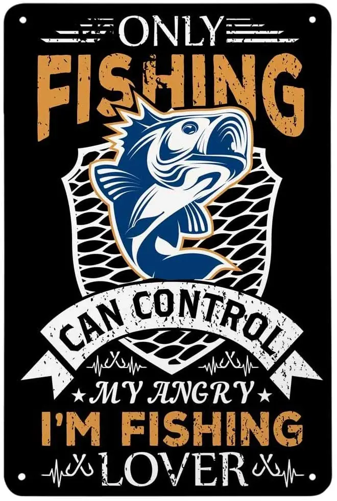

no applicable Tin Metal Signs,Posters Decorations,Fishing SignOnly Fishing Can Control My Angry I'm Fishing Lover Signs for Wall