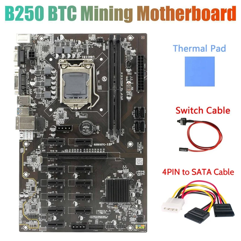 

B250 BTC Mining Motherboard with Thermal Pad+4PIN to SATA Cable+Switch Cable 12XGraphics Card Slot LGA 1151 for Miner
