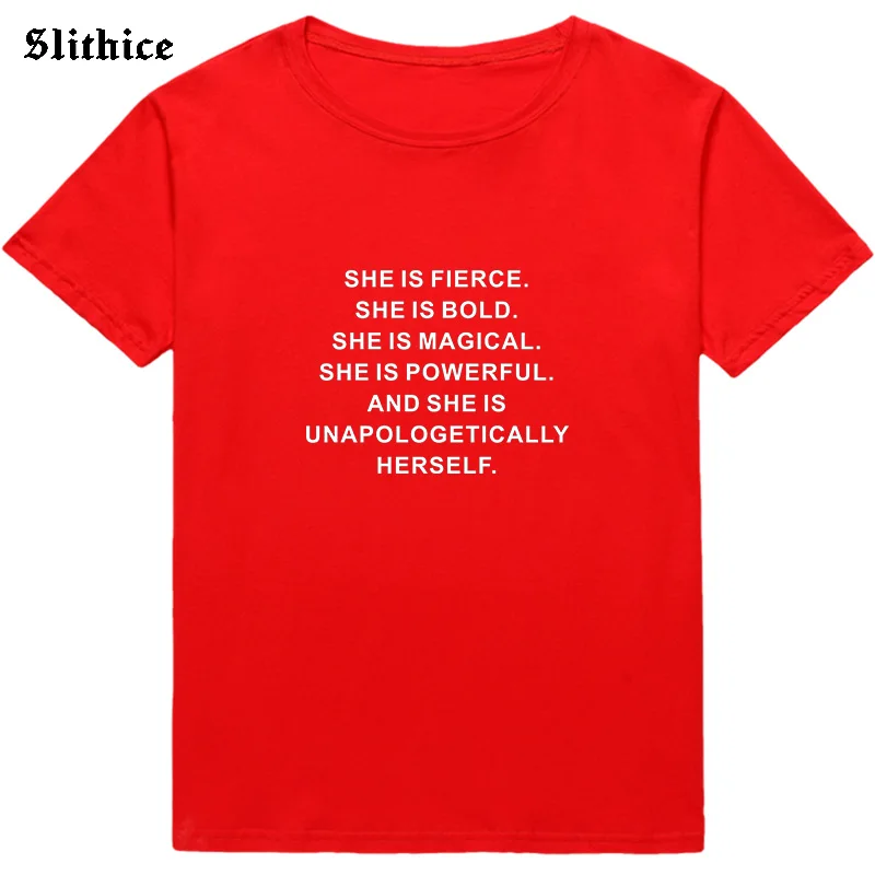 

SHE IS FIERCE SHE IS BOLD SHE IS MAGICAL SHE IS POWERFUL Women T-shirt feminist Top Letter Print Lady tshrit ropa mujer
