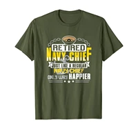 retired navy chief only way happier t shirt