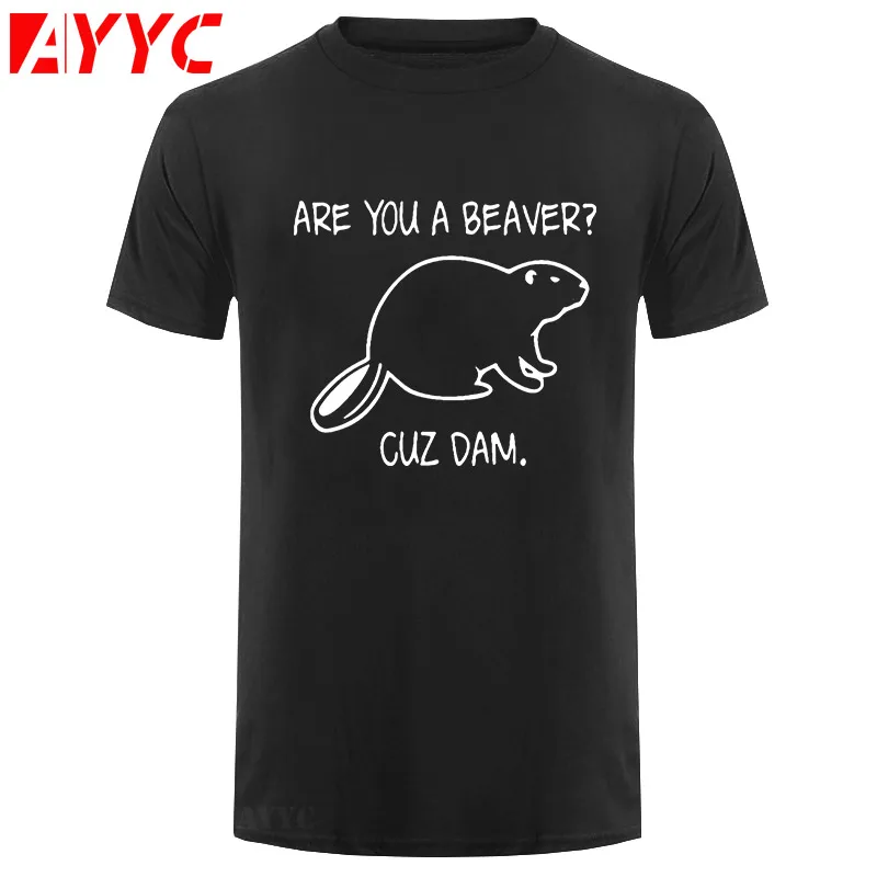 

Футболка AYYC мужская с принтом «Are You A Beaver Cuz Dam», Забавный Повседневный хлопковый топ с коротким рукавом, в стиле хип-хоп, на лето