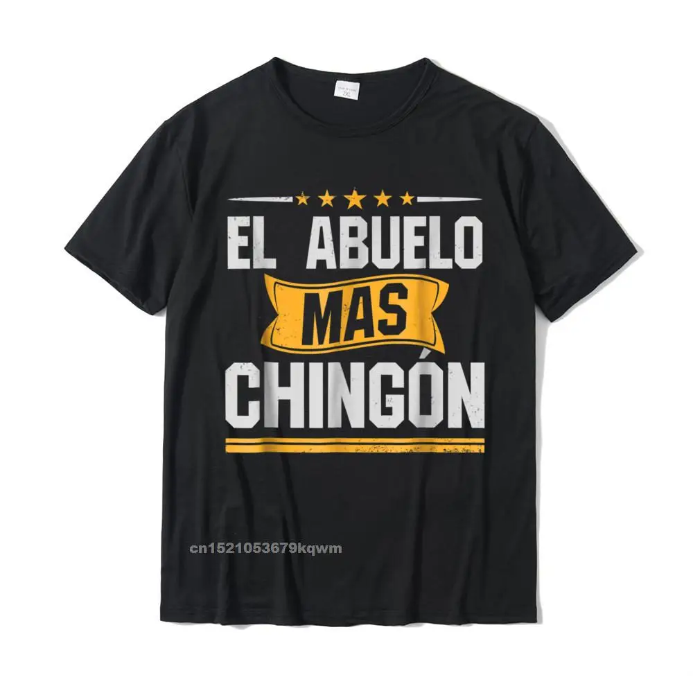 

El Abuelo Mas Chingon T-Shirt Funny Abuelo Gift Tee Shirt Tshirts For Men Unique Tops Shirts Discount Fitness Tight Cotton