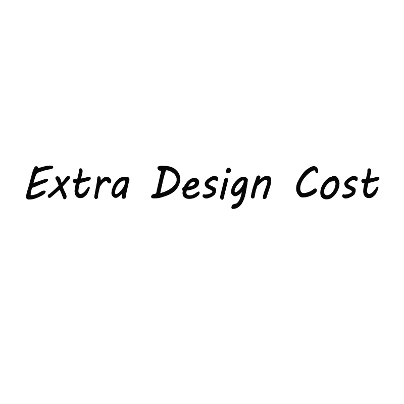 

Extra Design Cost for personal customaztion bags