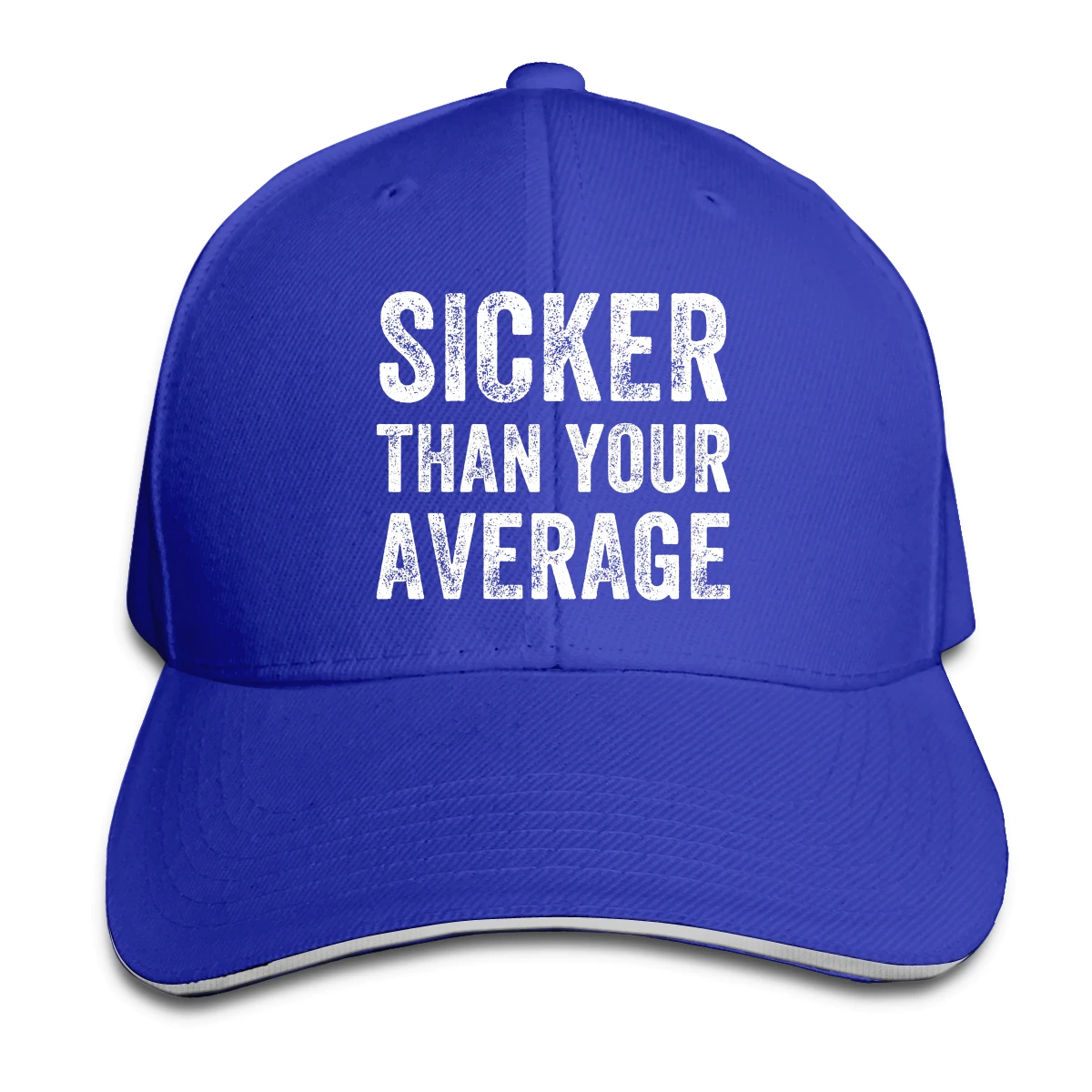 

SICKER THAN YOUR AVERAGE T mans women's Fashionable breathable Baseball Cap