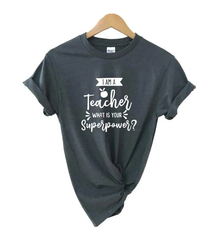 I'm A Teacher What is Your Superpower футболка подарок на выпускной повседневная женская футболка с коротким рукавом Модная хлопковая футболка